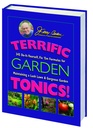 Terrific Garden Tonics!: 345 Do-It-Yourself, Fix 'em Formulas for maintaining a Lush Lawn & Gorgeous Garden (Good Gardening Series)