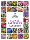 Old Farmer's Almanac Flower Gardener's Handbook: Your Trusted Guide to Grow Stunning Blooms - From Planting to Cut-Bloom P protection