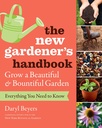 The New Gardener's Handbook: Güzel ve Bountiful Garden yetiştirmek için bilmeniz gereken her şey